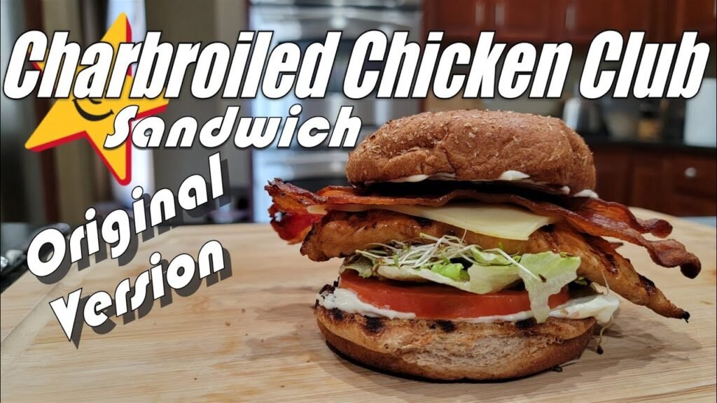 The Original Carl's Jr Charbroiled Chicken Club Sandwich